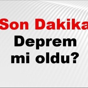 son dakika deprem mi oldu az once deprem nerede oldu istanbul ankara izmir ve il il afad son depremler 25 agustos 2025 7Te5vOPg