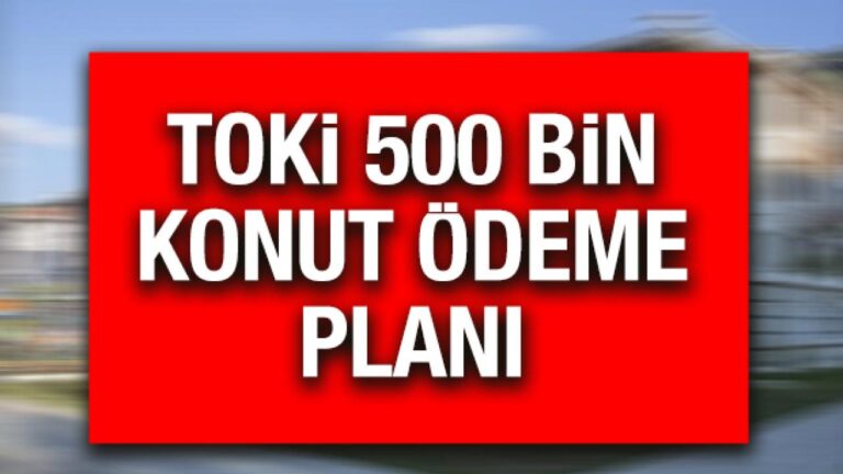 toki-odeme-plani-nasil-olacak-toki-500-bin-istanbul-ve-anadolu-11-21-evler-kac-taksit-ne-kadar-pesinat-GTerZ9xY.jpg