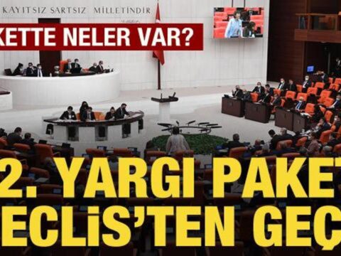 12 yargi paketi tbmm genel kurulunda kabul edildi xGgSahFU